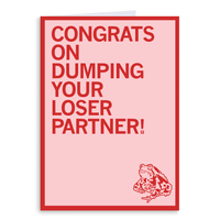 A pink greeting card with a red border and left-aligned red text that reads "Congrats on dumping your loser partner!" with a red toad in the bottom right corner.