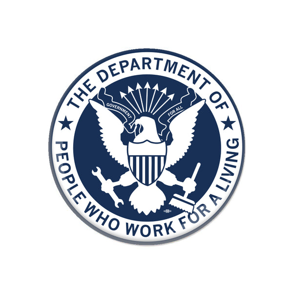 Dept of People Who Work for a Living Button