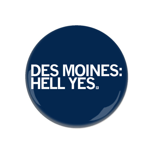 Des Moines: Hell Yes Button