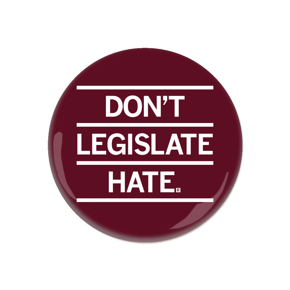 Don't Legislate Hate Button
