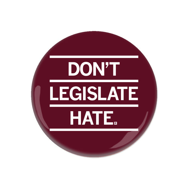 Don't Legislate Hate Button