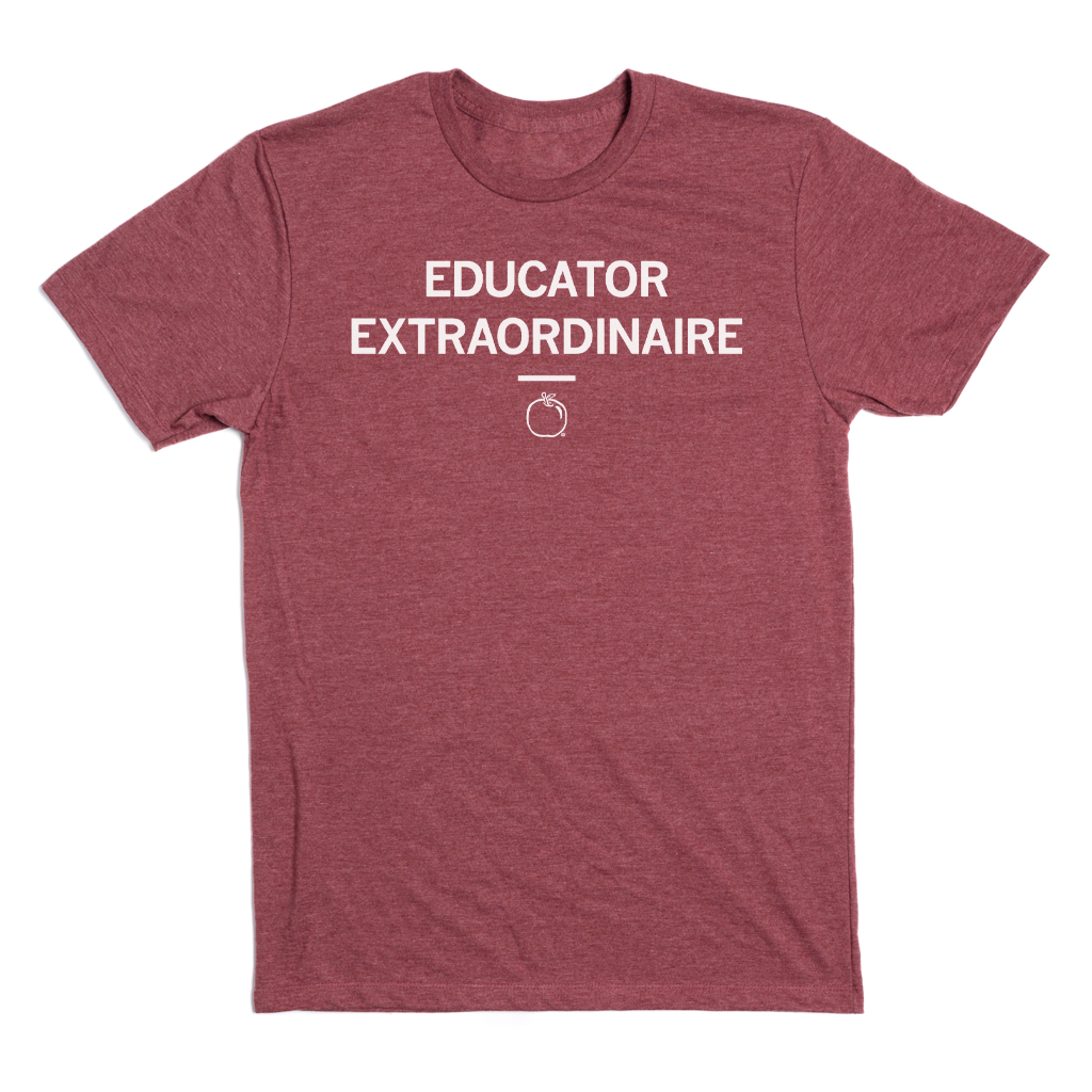 Maroon short-sleeved t-shirt featuring an Educator Extraordinaire print above a small apple icon.