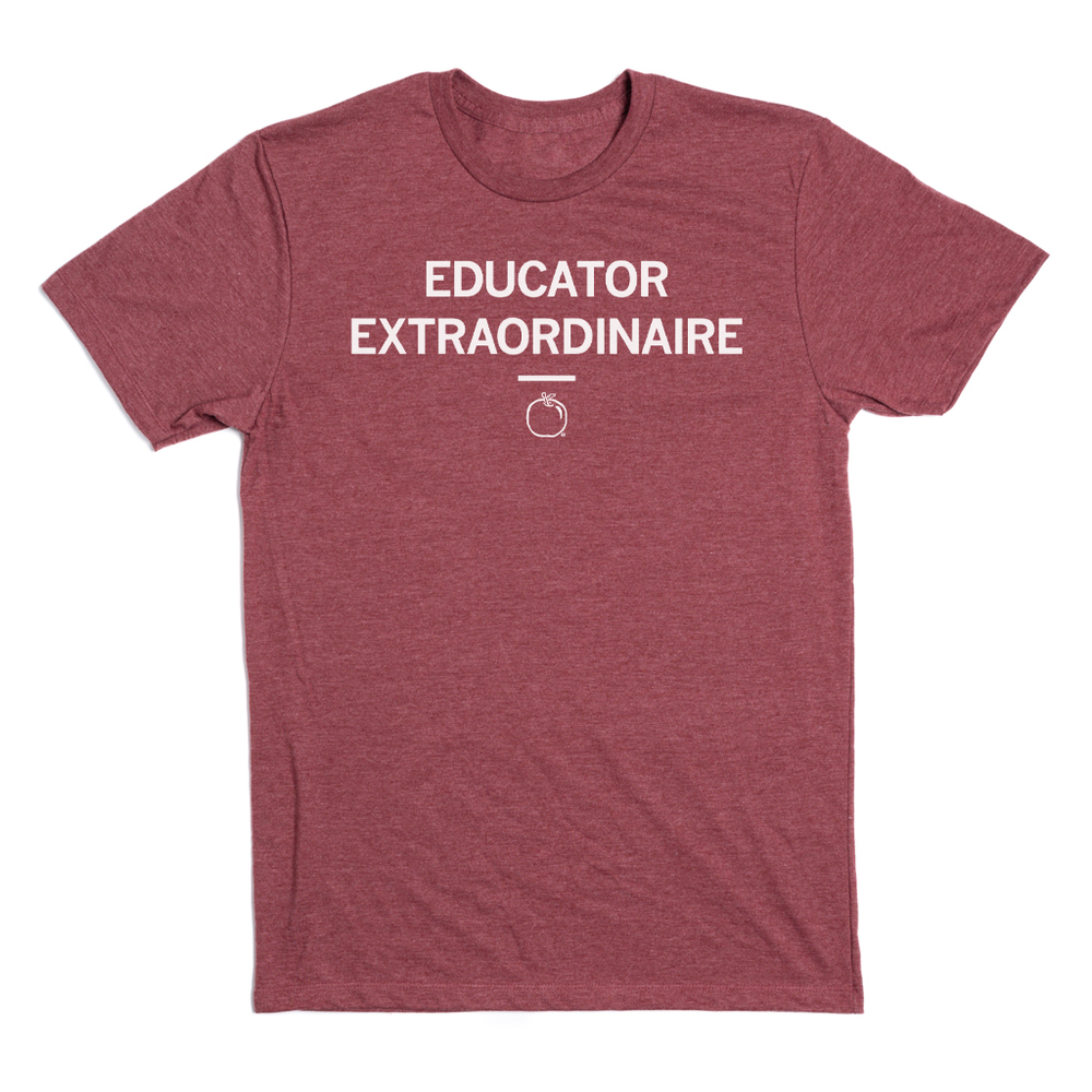 Educator Extraordinaire (R)