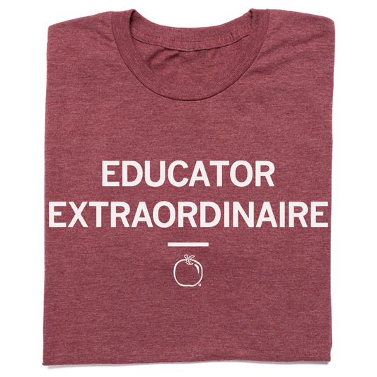 Maroon t-shirt featuring a retired design with the white text EDUCATOR EXTRAORDINAIRE above an apple icon.