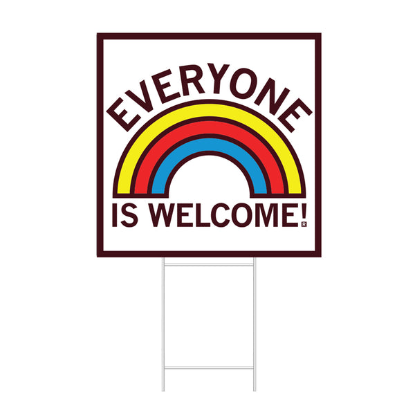 Everyone Is Welcome Yard Sign