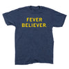 Heather denim crewneck t-shirt with the yellow text FEVER BELIEVER printed on the chest.