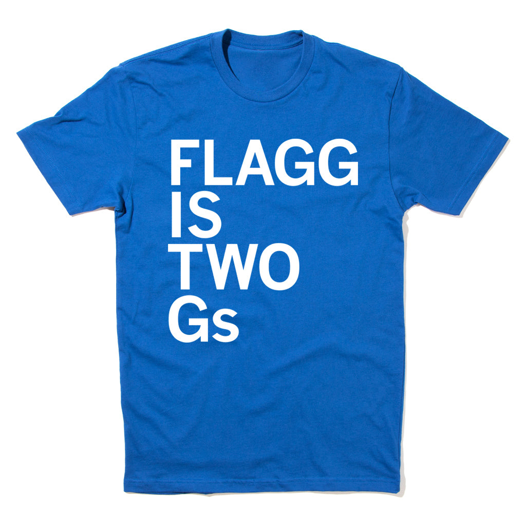 Royal blue RAYGUN T-shirt with the white text FLAGG IS TWO Gs printed on the front.