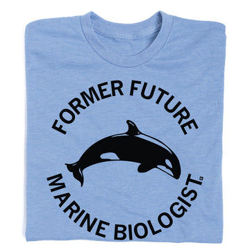 Light blue athletic T-shirt featuring a central orca illustration surrounded by the text FORMER FUTURE MARINE BIOLOGIST.