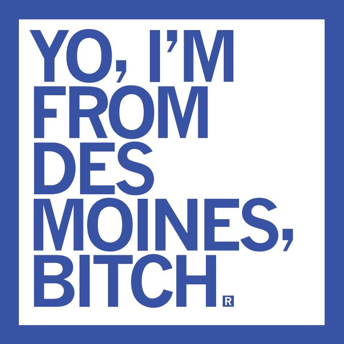 I'm From Des Moines Sticker