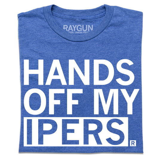 Blue RAYGUN crewneck t-shirt with the white union labor text HANDS OFF MY IPERS printed on the front.