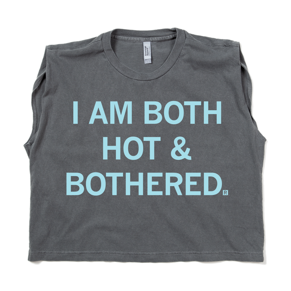 I Am Both Hot and Bothered Muscle Crop Top