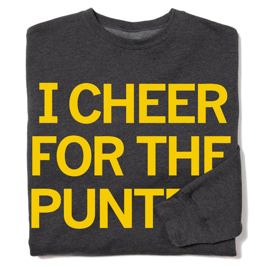 Dark gray RAYGUN sweatshirt with the yellow text I CHEER FOR THE PUNT.