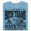 Light blue RAYGUN crew sweatshirt featuring a graphic of two football helmets and the text, I just hope both teams have fun with their friends.