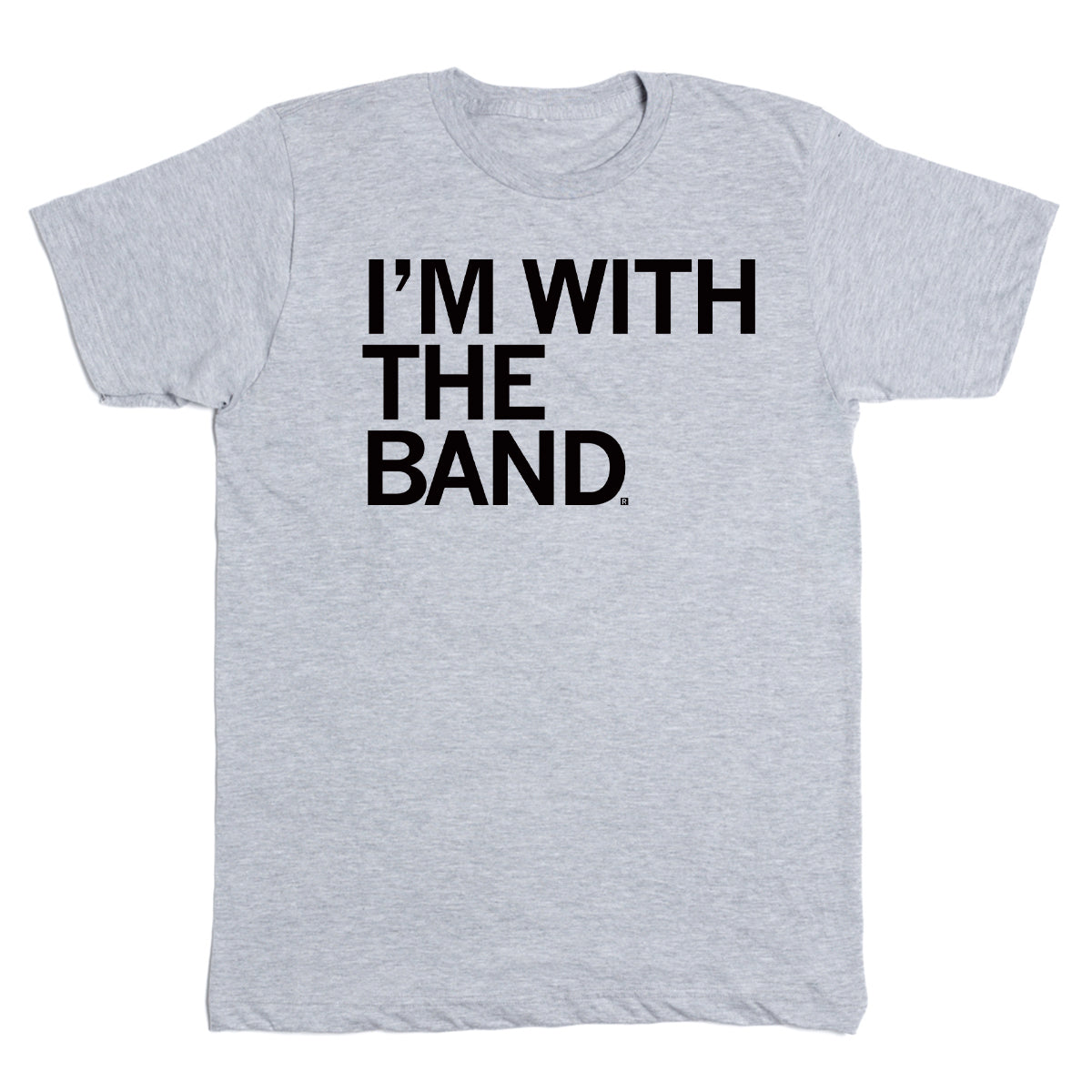 Gray short-sleeved RAYGUN t-shirt with the words IM WITH THE BAND. printed in bold black letters on the chest.