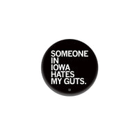 Someone Hates My Guts IA 1" Button