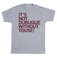 Dubuque: Without Youse
