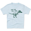 Light blue STEAM Saturdays t-shirt with a graphic of a T-Rex wearing sunglasses and eating a fern, with the text JUST DO YOU, MAN above it.