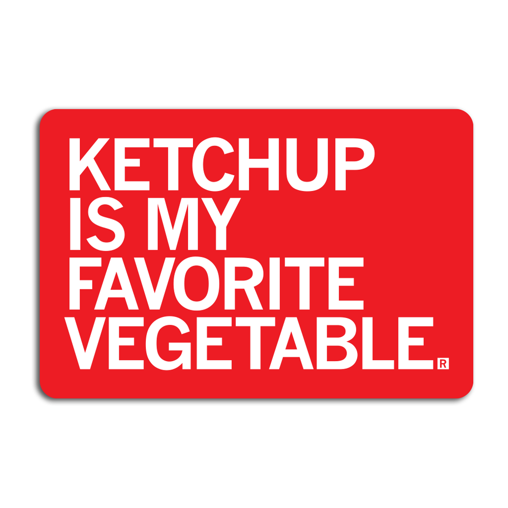 Ketchup Is My Favorite Vegetable Sticker