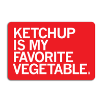 Ketchup Is My Favorite Vegetable Sticker
