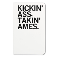Kickin' Ass Takin' Ames Notebook