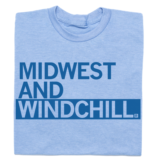 Light blue Midwest t-shirt featuring the text MIDWEST AND WINDCHILL printed in dark blue.