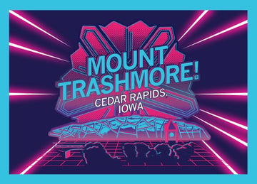 A stylized postcard graphic of the Cedar Rapids landscape featuring the text Mount Trashmore! accented by pink and blue neon-style highlights.