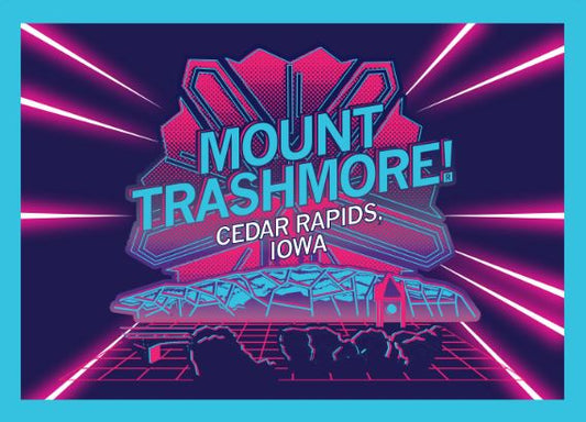 A stylized postcard graphic of the Cedar Rapids landscape featuring the text Mount Trashmore! accented by pink and blue neon-style highlights.