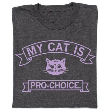 Charcoal gray union-made t-shirt with a light purple graphic of a cat and the text MY CAT IS PRO-CHOICE.