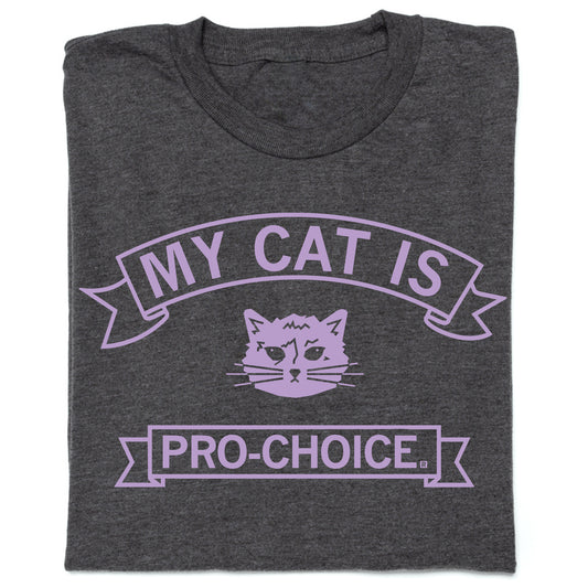 Charcoal gray union-made t-shirt with a light purple graphic of a cat and the text MY CAT IS PRO-CHOICE.