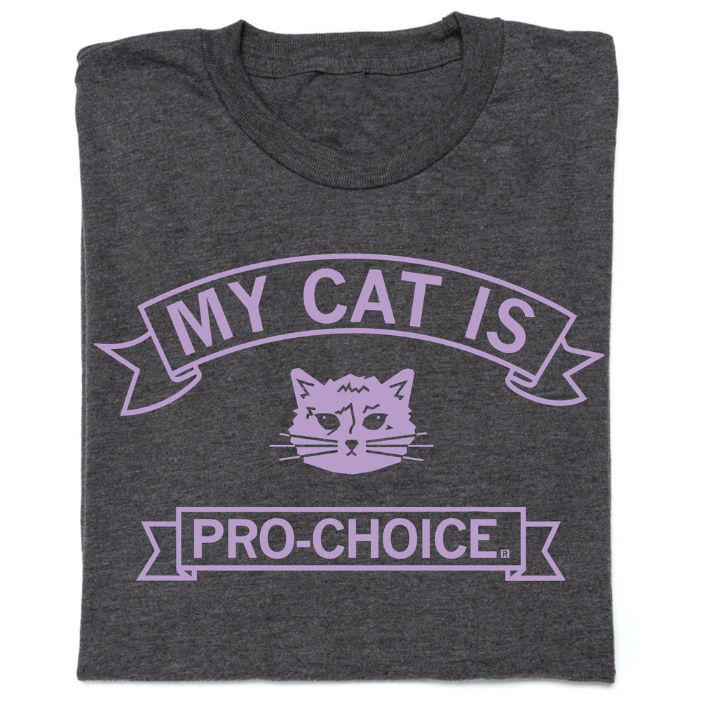 My Cat Is Pro Choice