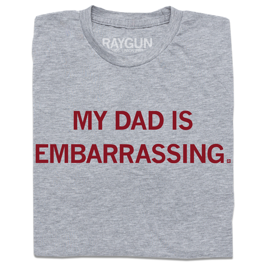 A folded heather grey t-shirt with cardinal ink that reads "My dad is embarrassing"