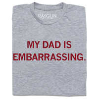 A folded heather grey t-shirt with cardinal ink that reads "My dad is embarrassing"