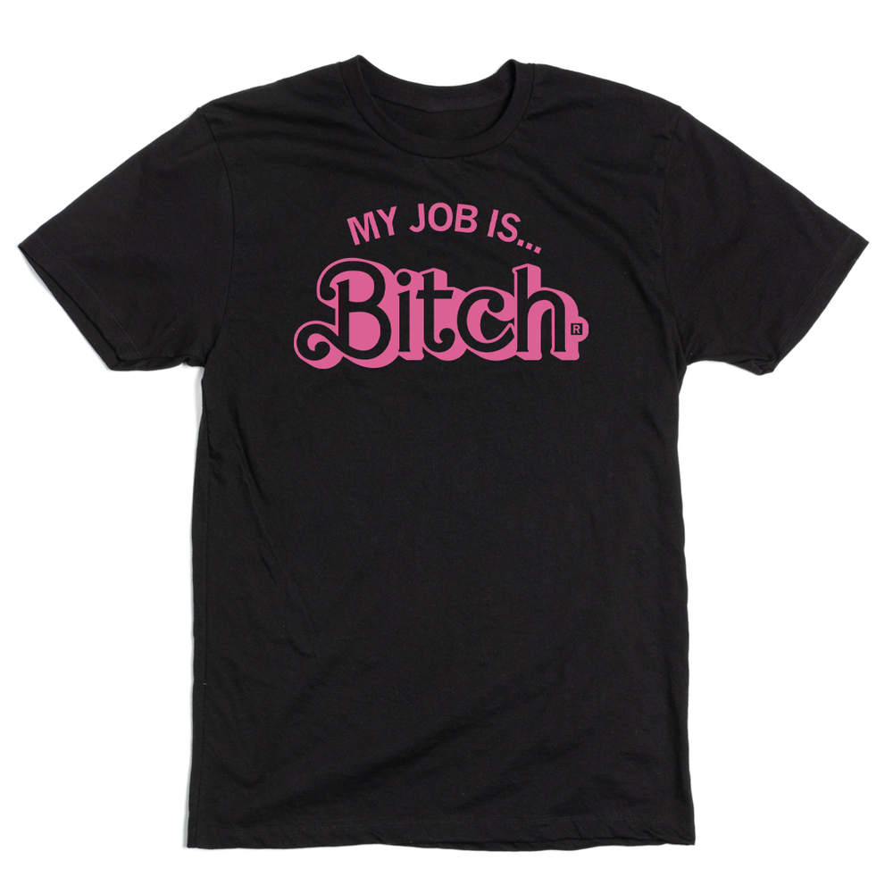 My Job is Bitch