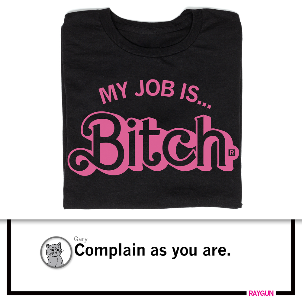 My Job is Bitch
