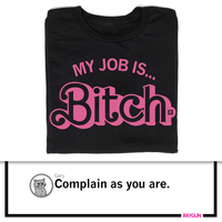 My Job is Bitch