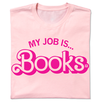 My Job is books t-shirt