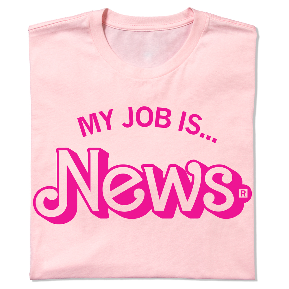 My Job Is News