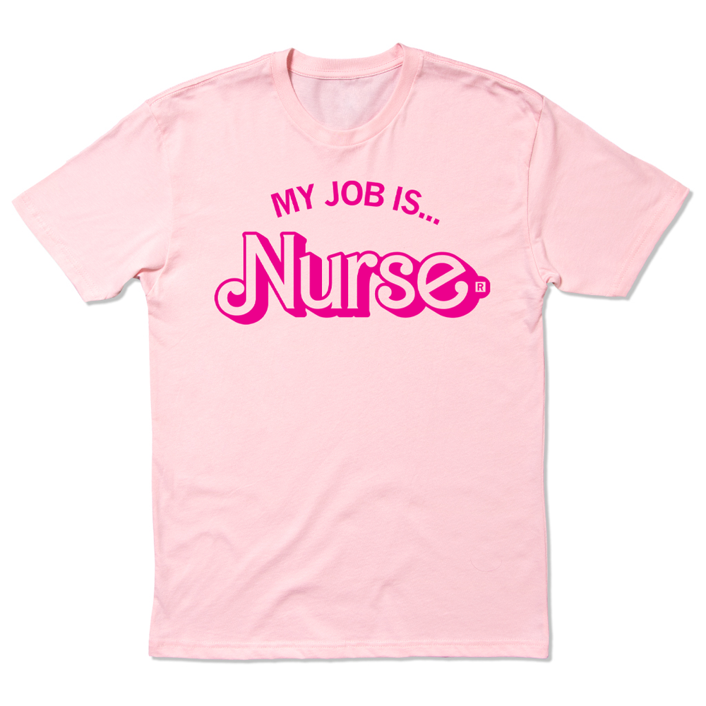 My Job Is Nurse
