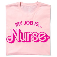 My Job Is Nurse