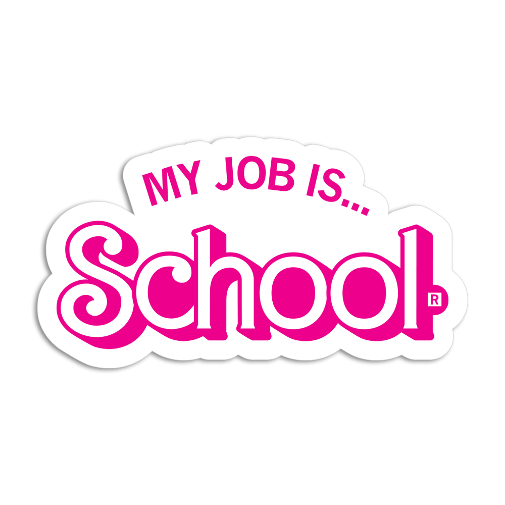 My Job Is School Die-Cut Sticker