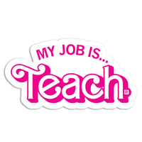 My Job Is Teach Die-Cut Sticker