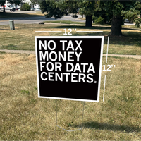 No Tax Money For Data Centers Yard Sign