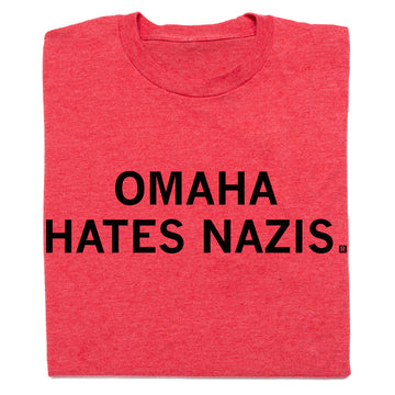Heather red RAYGUN t-shirt with the black text OMAHA HATES NAZIS printed on the front.