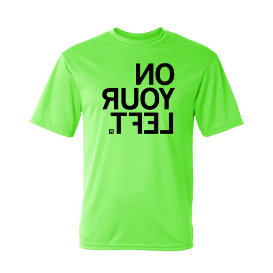 Bright neon green RAYGUN short-sleeved t-shirt in moisture-management performance fabric with reversed black text on the chest that reads NO YOUR LEFT.