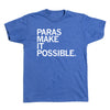 Blue RAYGUN t-shirt with white text that reads PARAS MAKE IT POSSIBLE.