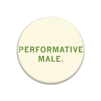Performative Male Button