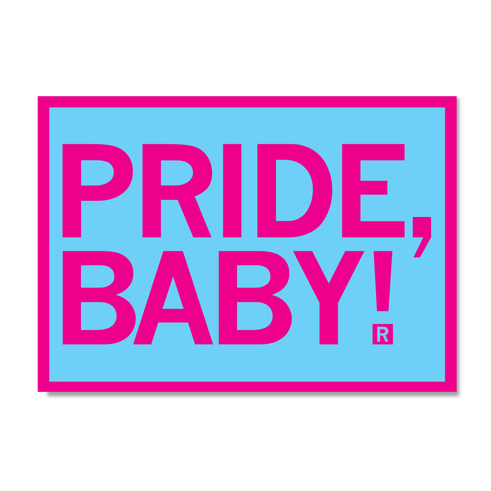 A rectangular RAYGUN postcard with a light blue background and a hot pink border, featuring the hot pink text PRIDE, BABY! with a small registered trademark symbol.