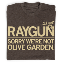 RAYGUN: Not Olive Garden Shirt
