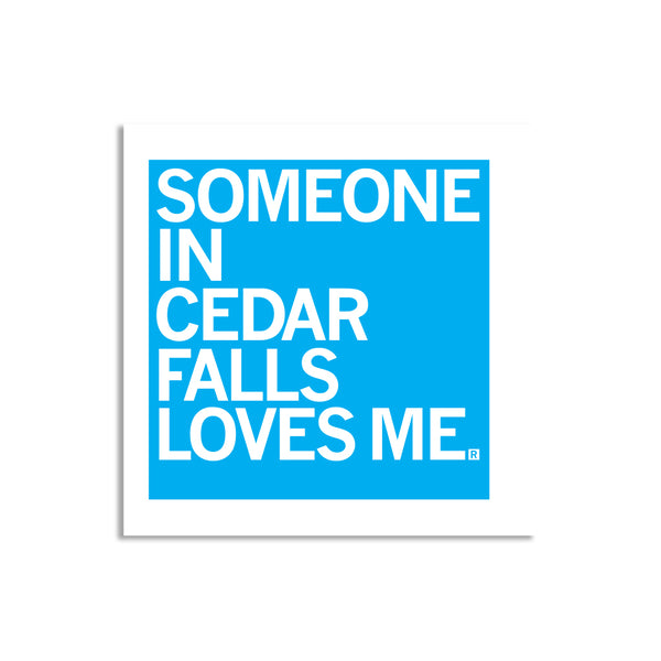 Someone Loves Me Cedar Falls Sticker