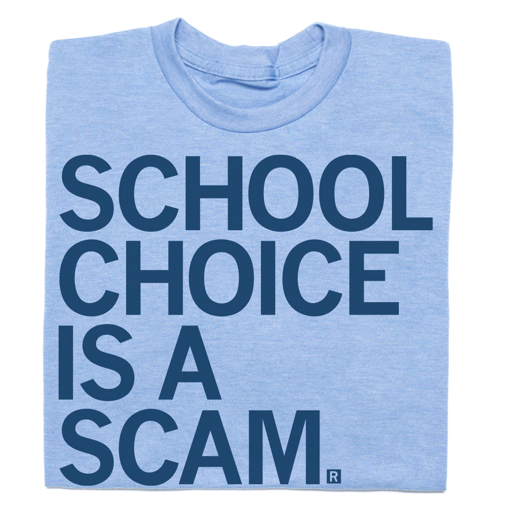 School Choice t-shirt